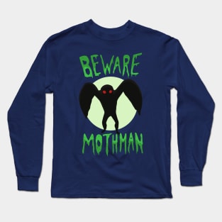 Beware Mothman Long Sleeve T-Shirt